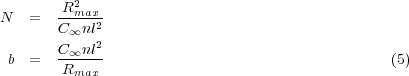        -R2max-
N   =  C ∞nl2
       C ∞nl2
 b  =  -R----                                    (5)
         max
