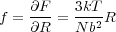 f = ∂F-=  3kTR
    ∂R    Nb2
