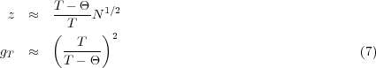  z  ≈   T --Θ-N 1∕2
         T
       (   T  )2
gT  ≈    T---Θ-                                    (7)
