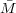 M