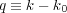 q ≡ k- k0
