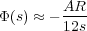 Φ(s) ≈ - AR
        12s
     
